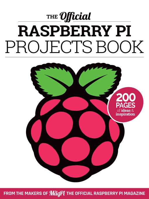 Title details for The Official Raspberry Pi Projects Book, Volume 1 by From the Makers of MagPi The Official Raspberry Pi Magazine - Available